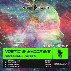 [PREMIERE] Nostic & Mycorave - Binaural Beats (DJ187 Remix) [ARR030]