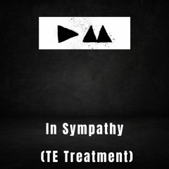 In Sympathy - Depeche Mode - (TE Treatment)