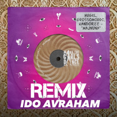 Hugel - Majnuna (Ido Avraham REMIX)