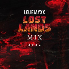 LOUIEJAYXX - LOST LANDS 2022