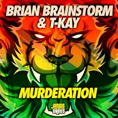 BRIAN BRAINSTORM & T-KAY - MURDERATION [JC152] - Out now!