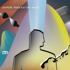 Dopusk Podcast 001: Matt