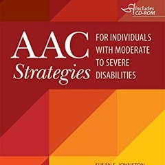 Read EBOOK 📬 AAC Strategies for Individuals with Moderate to Severe Disabilities by