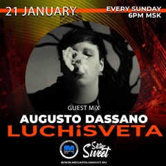 Augusto Dassano Guest Mix - LUCHiSVETA By Sistersweet