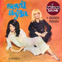 Sevil & Ayla - Bebek - Doasound-Remix