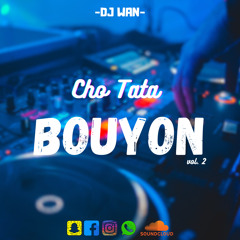 🔥Dj Wan🔥 Cho Tata Bouyon vol.2