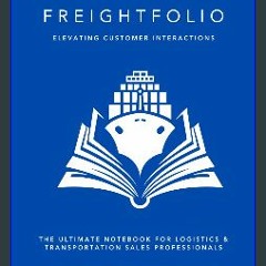 ebook read pdf 📚 FreightFolio: Unleashing Sales Potential in the Freight Industry get [PDF]