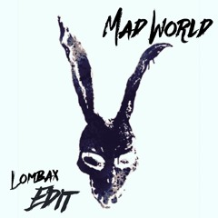 Gary Jules - Mad World (Lombax Edit)