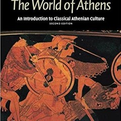 PDF Book The World of Athens: An Introduction to Classical Athenian Culture (Reading Greek)