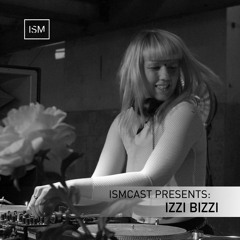 Ismcast Presents 101 - Izzi Bizzi