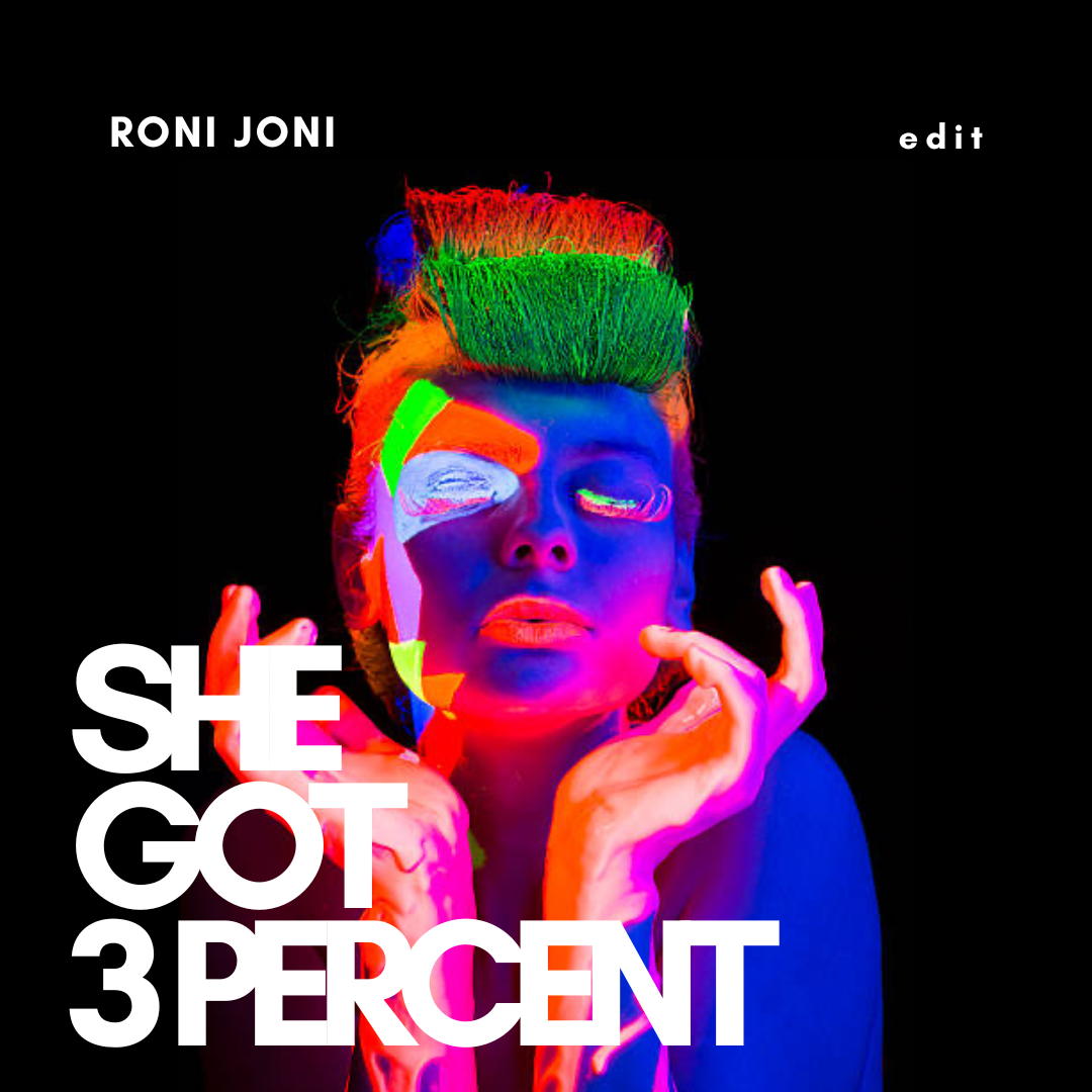 She Got 3 Percent – RONI JONI (Edit)
