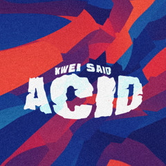 KWEI said ACID