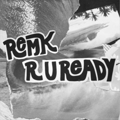 Remk - R U READY! [Ghost In Real Life Flip]