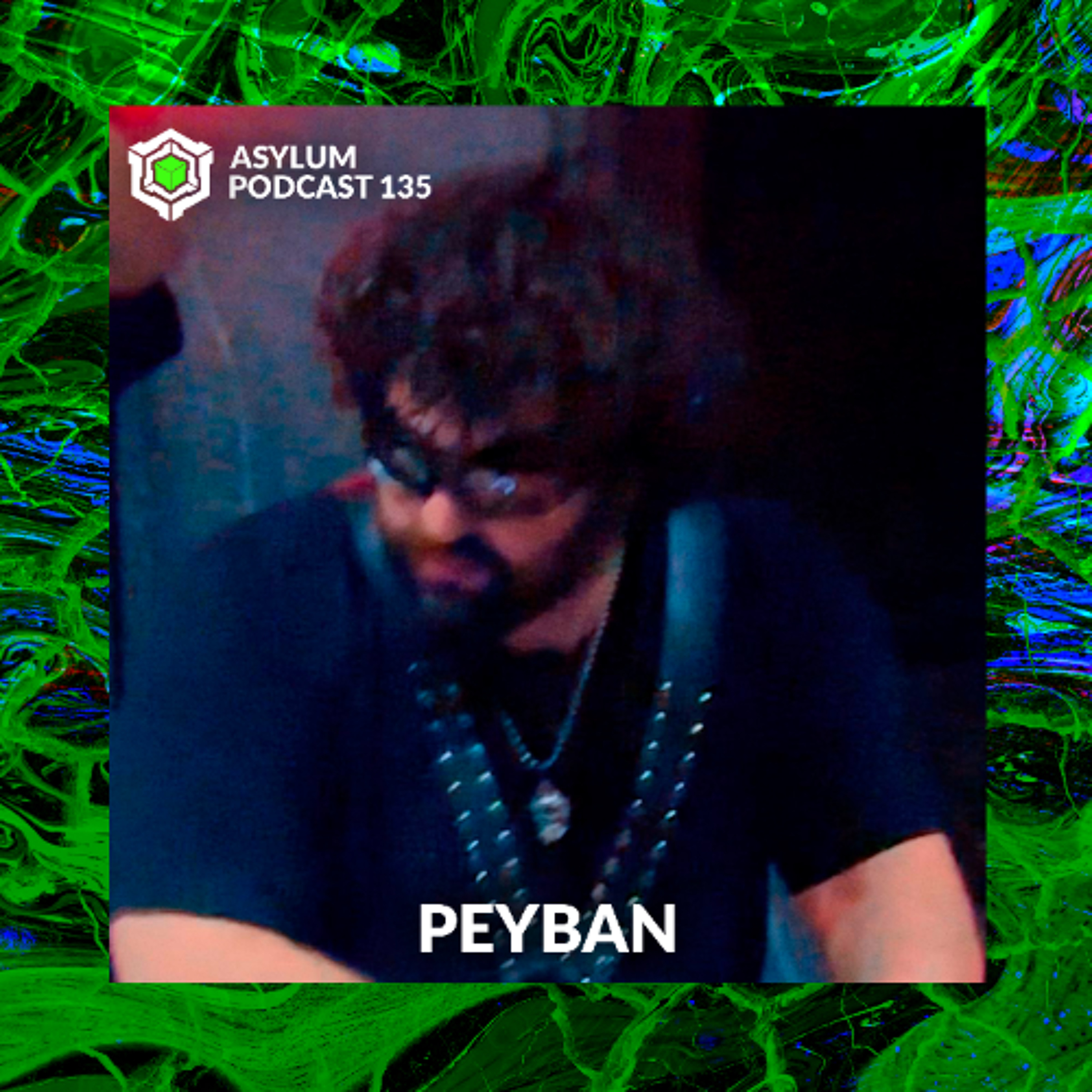 ASYLUM PODCAST #135 | PEYBAN episode artwork