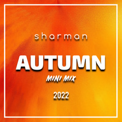 Sharman - Autumn mini mix 2022