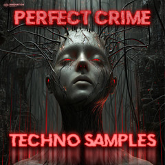 Innovation Sounds - Perfect Crime - Techno Samples