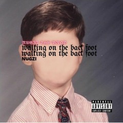 Nugzi - walking on the back foot (Official Audio)