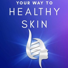 PDF BOOK DOWNLOAD Biohack Your Way to Healthy Skin: Inexpensive At-Home Solution