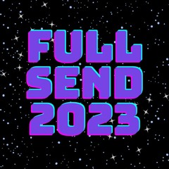 FULL SEND 2023