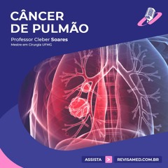 Câncer De Pulmão | Professor Cleber Soares