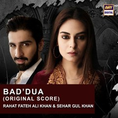 Baddua | OST | Rahat Fateh Ali Khan | ARY Digital