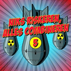 Niks Riskeren, Alles Combineren Vol. 5