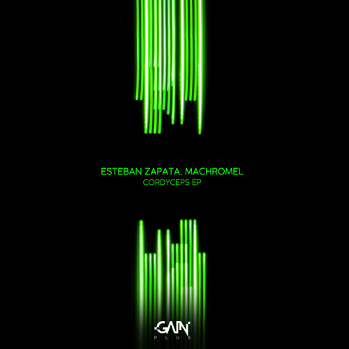 Esteban Zapata, Machromel - Cordyceps (Original Mix)