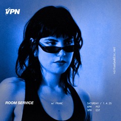 ROOM SERVICE! W/ Franc - virtualpublic.net - 01/4/25