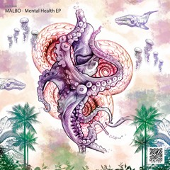 MALBO - Mental Health (Original Mix)
