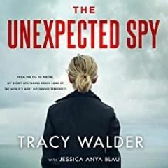 _PDF_ The Unexpected Spy: From the CIA to the FBI, My Secret Life Taking Down Some