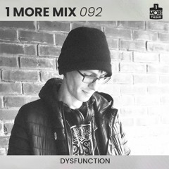 1 More Mix 092 - Dysfunction