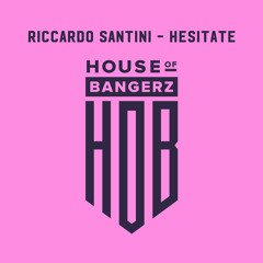BFF361 Riccardo Santini - Hesitate (FREE DOWNLOAD)