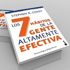 Los 7 Habitos De La Gente Altamente Efectiva - Stephen R Covey