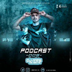 Baile do MTS - Podcast #009