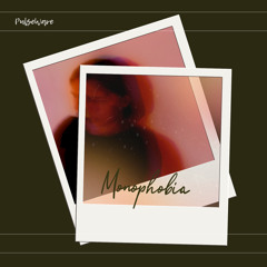 Monophobia