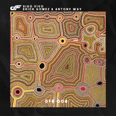 [Premiere] Erick Gomez, Antony Way - Sigo Vivo (Original Mix)