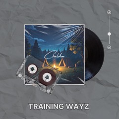 TRAINING WAYZ (Hip Hop Mixtapes)
