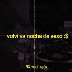 VOLVI vs. NOCHE DE SEXO [R3 MASHUP] - AVENTURA, BAD BUNNY, WISIN Y YANDEL @dj.r3_