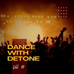 Dance with Detone Vol. 01