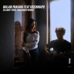 Malam Panjang Feat KrisninaPd - Selamat Tidur (OrchardSD Remix)