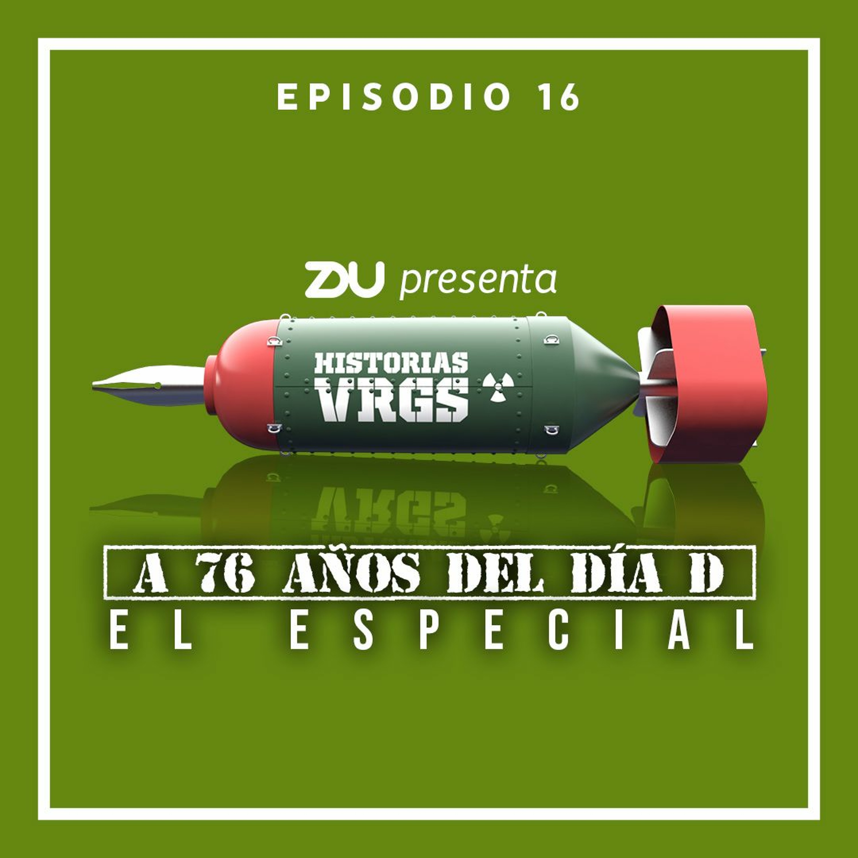 Historias VRGS - A 76 AÑOS DEL DÍA D.  El especial episode artwork