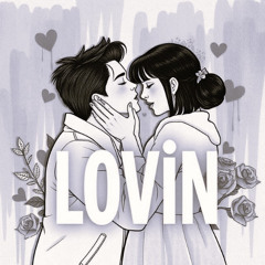 "LOVIN" - Prod. by iKaramba