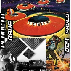 Planeta Rave Radio Show 024 Pavlo