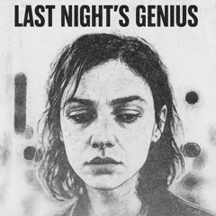 Last Night's Genius