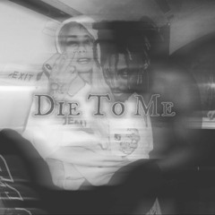 Die To Me [Sessions Edit]