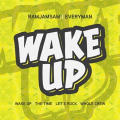Ramjamsam - Wake Up Ft. EVeryman