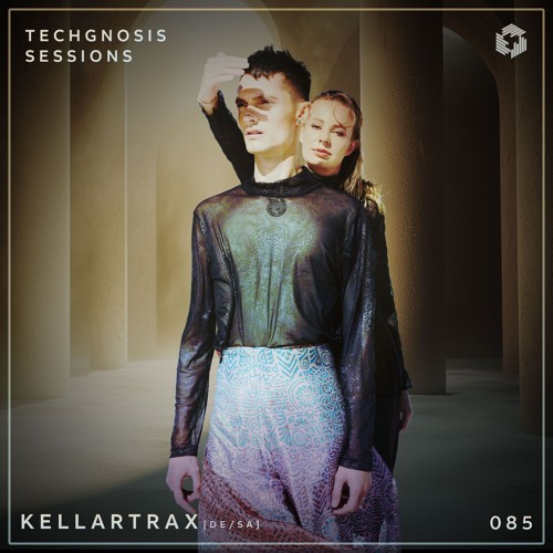 Techgnosis Sessions 085 - Kellartrax [SA]