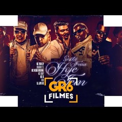 SEXTA-FEIRA “HOJE TEM”- MC Ryan SP, Boladin 211, MC Negão Original, MC Luuky, MC IG e Nilo (JAPA NK)