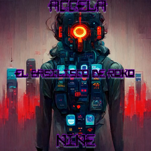 ACCELA X NINE - LOS OJOS DEL BASILISCO