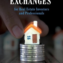 ✔read❤ Section 1031 Exchanges For Real Estate Investors and Professionals